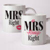 Mrs Right & Mrs Always Right Mugs (Same Sex)