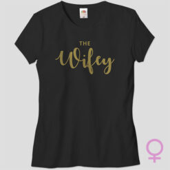 The Wifey T-Shirt