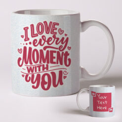 I Love Every Moment Mug