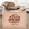 Chopping Board Best Mom Ever Personalised