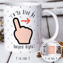 I'm So Glad We Swiped Right Mug