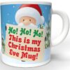 This is My Christmas Eve Christmas Mug