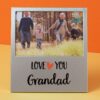 Love You Grandad Frame 6 x 4