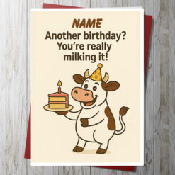 Another birthday You’re really milking it!