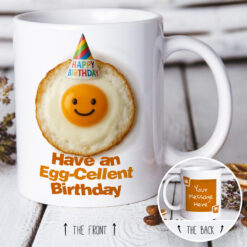 Have an Egg-Cellent Birthday - Mug