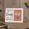 Daddy Can Fix Anything Photo Frame